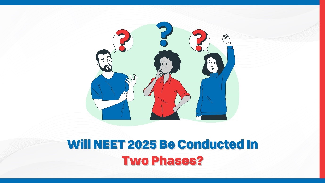 Will NEET 2025 Be Conducted In Two Phases.jpg